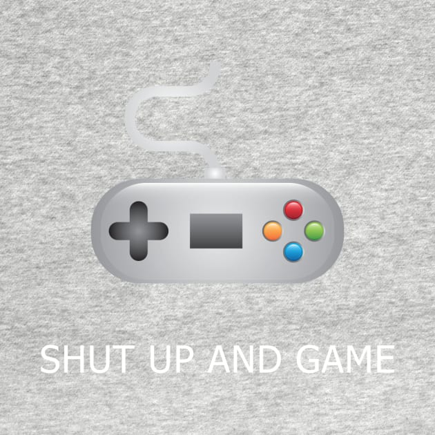 Shut Up And Game by marcusmattingly